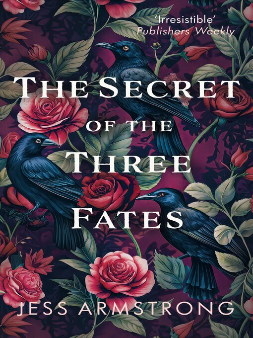 Title details for The Secret of the Three Fates by Jess Armstrong - Wait list